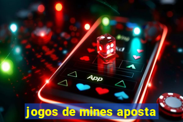 jogos de mines aposta